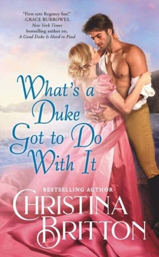 What¿s a Duke Got to Do With It av Christina Britton