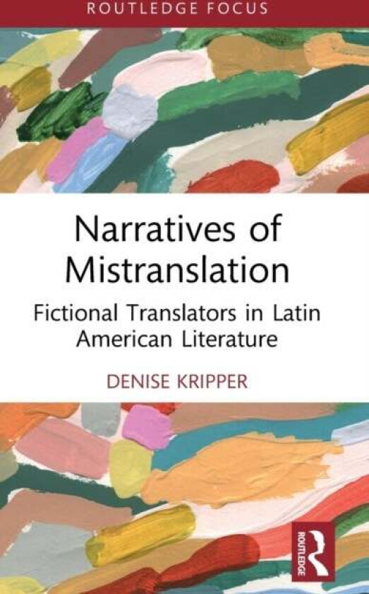 Narratives of Mistranslation av Denise Kripper