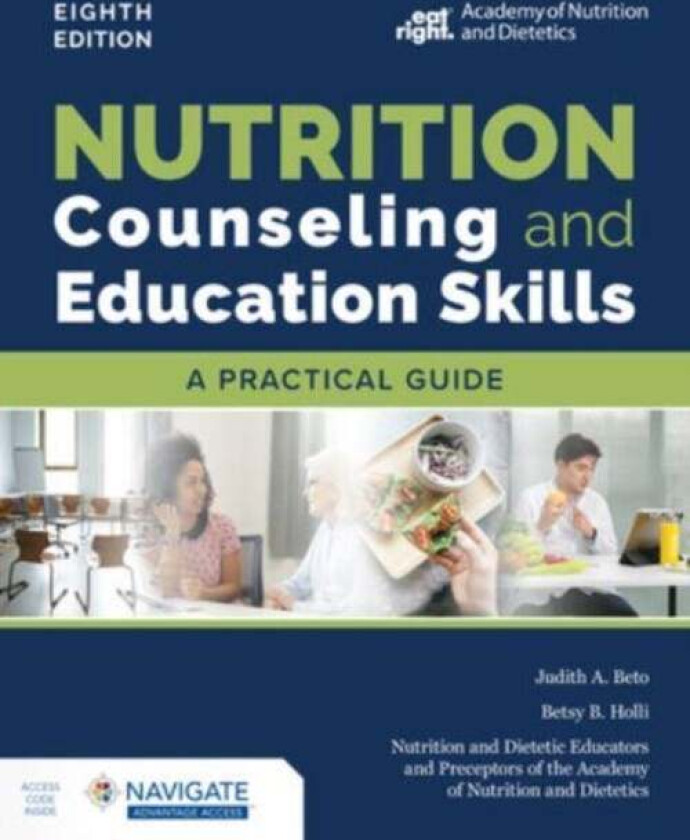 Nutrition Counseling and Education Skills:  A Practical Guide av Judith A. Beto, Betsy B. Holli, Nutrition and Dietetic Educators and Preceptors (NDEP