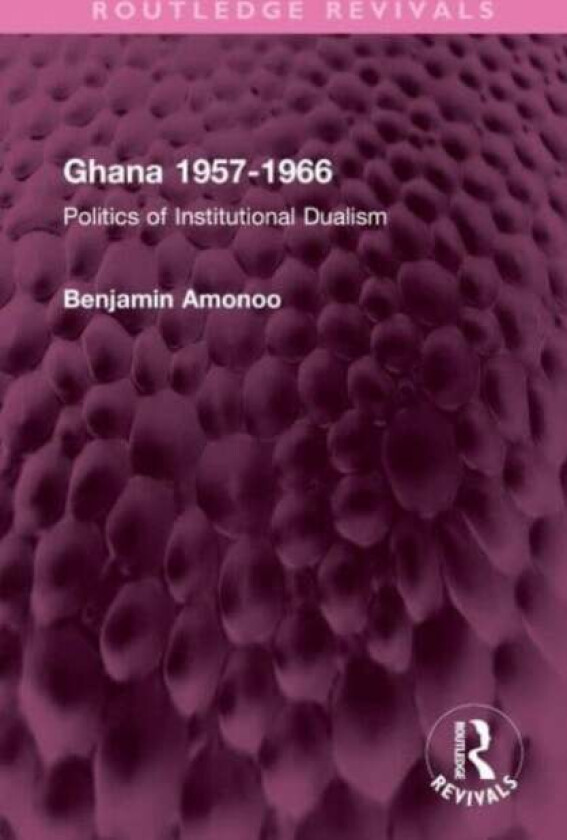 Ghana 1957-1966 av Benjamin Amonoo