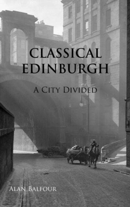 Classical Edinburgh av Alan H Balfour