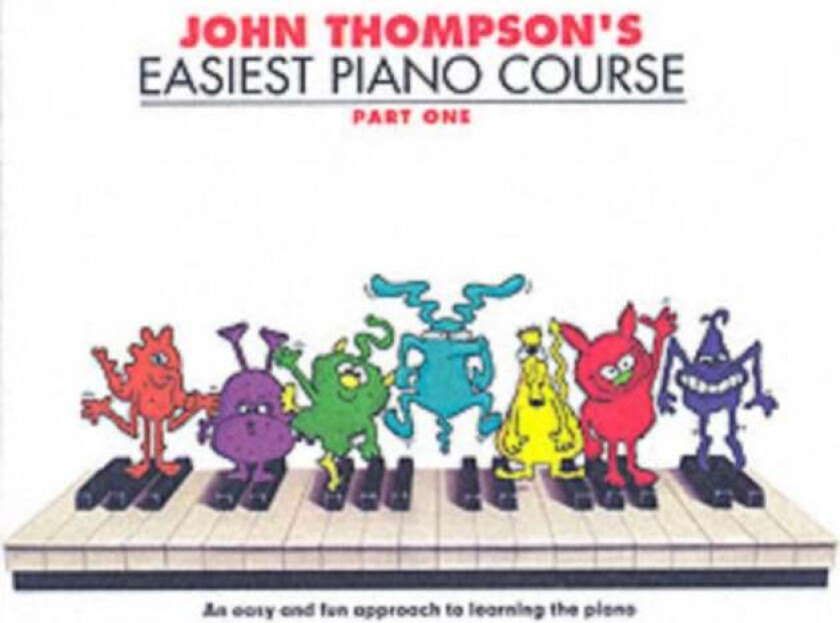 John Thompson's Easiest Piano Course 1 av John Thompson