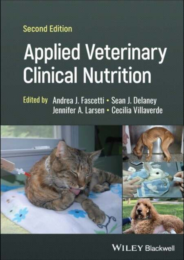 Applied Veterinary Clinical Nutrition av Andrea J. (University of California - Davis) Fascetti, Sean J. (University of California - Davis) Delaney, Je