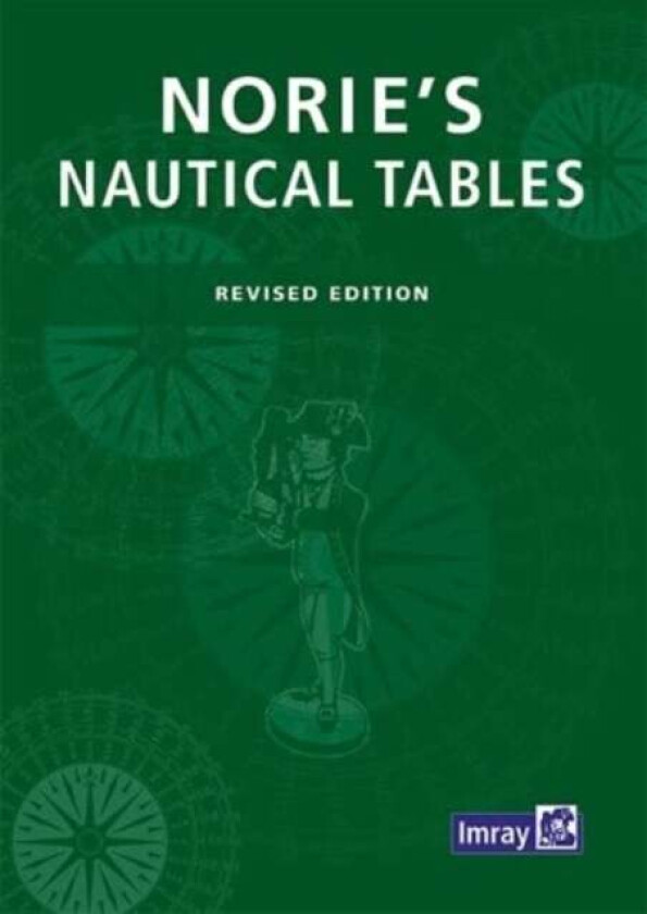 Imray Norie&#039;s Nautical Tables av Imray