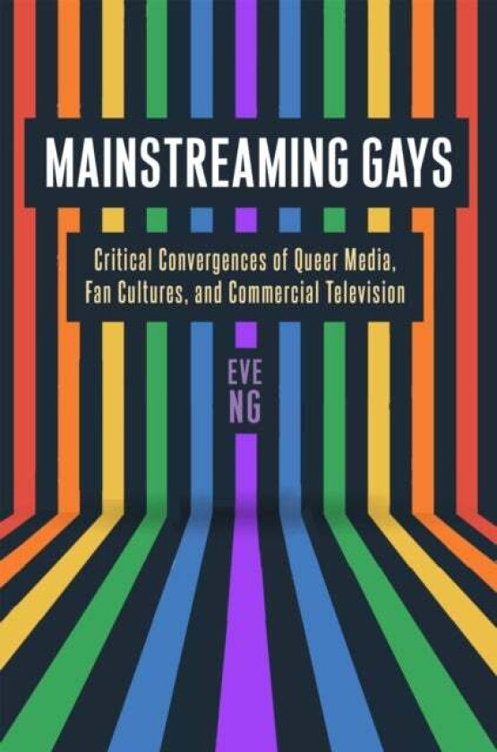 Mainstreaming Gays av Eve Ng