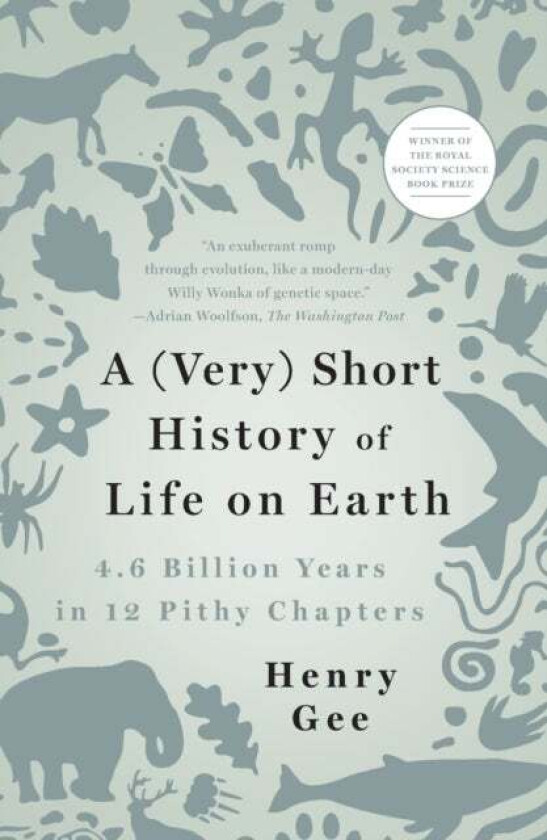 A (Very) Short History of Life on Earth av Henry Gee