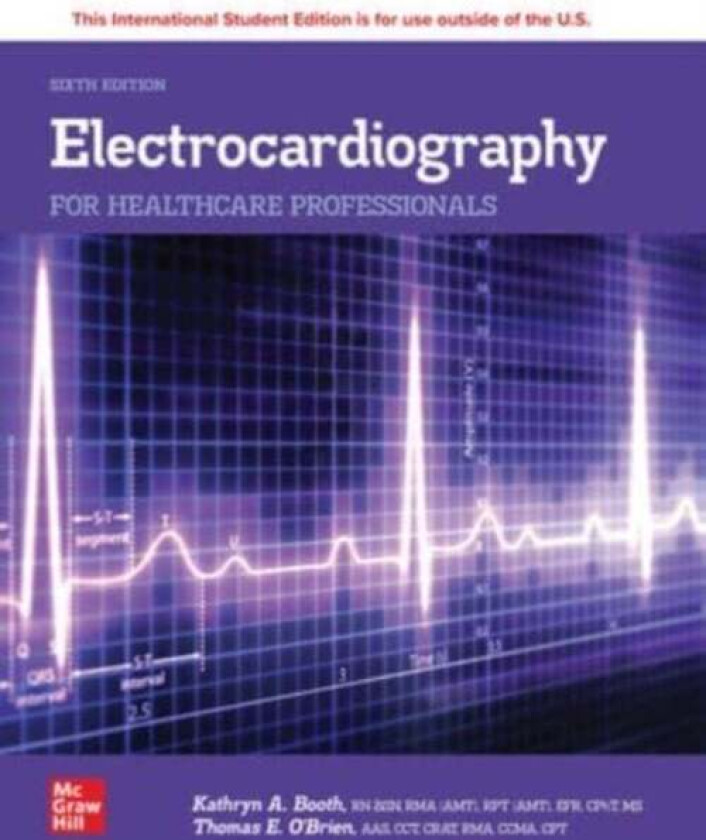Electrocardiography for Healthcare Professionals ISE av Kathryn Booth, Thomas O'Brien