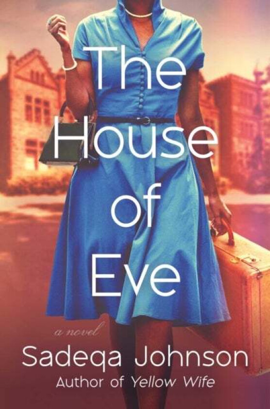 The House of Eve av Sadeqa Johnson