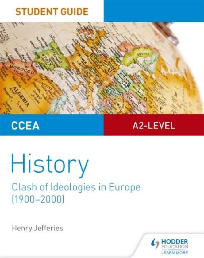 CCEA A2-level History Student Guide: Clash of Ideologies in Europe (1900-2000) av Henry Jefferies