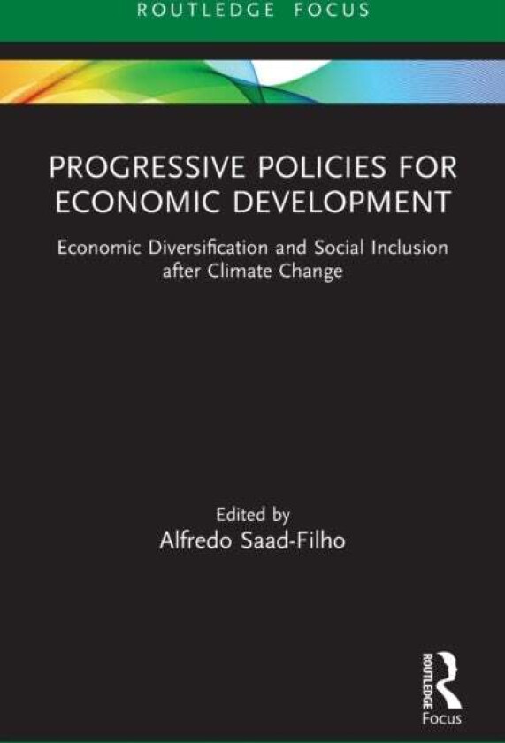 Progressive Policies for Economic Development av Alfredo Saad-Filho