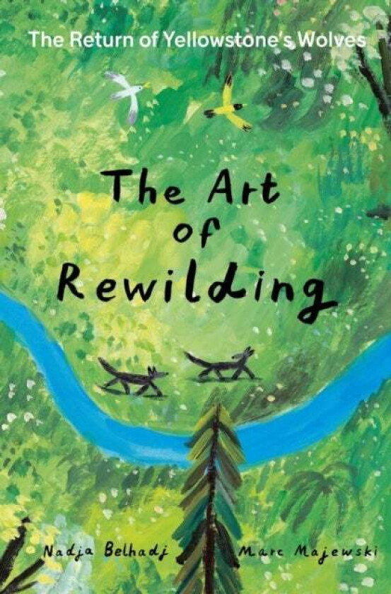 The Art of Rewilding av Nadja Belhadji