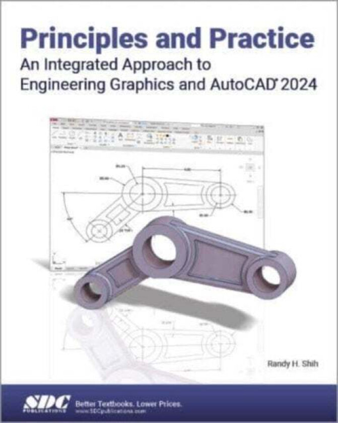 Principles and Practice An Integrated Approach to Engineering Graphics and AutoCAD 2024 av Randy H. Shih