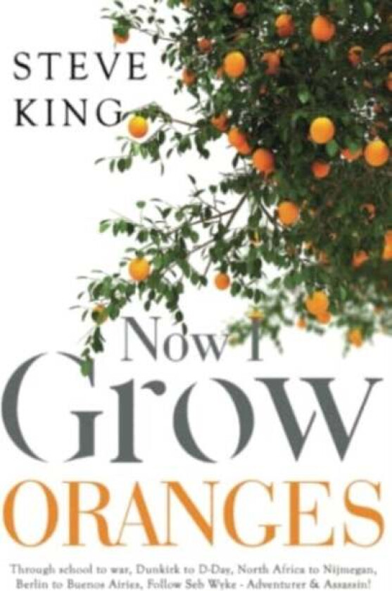 Now I Grow Oranges av Steve King