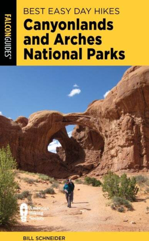 Best Easy Day Hikes Canyonlands and Arches National Parks av Bill Schneider