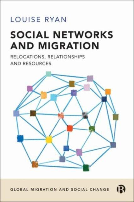 Social Networks and Migration av Louise (London Metropolitan University) Ryan
