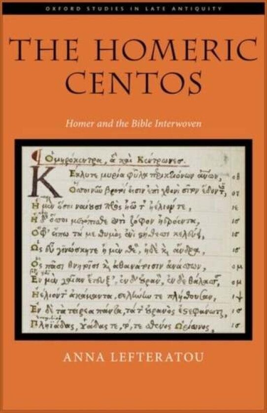 The Homeric Centos av Anna (Professor of Divinity Professor of Divinity Cambridge University) Lefteratou