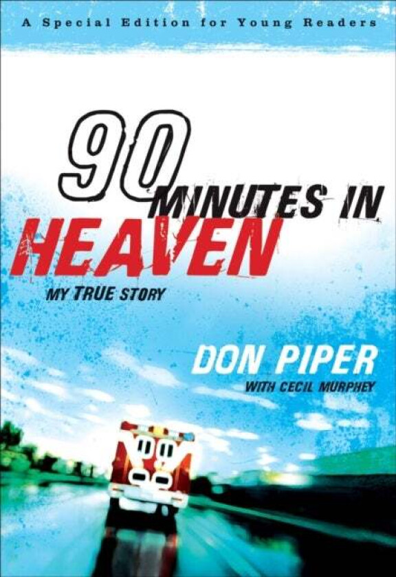 90 Minutes in Heaven - My True Story av Don Piper, Cecil Murphey