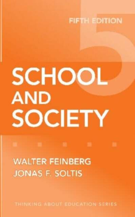School and Society av Walter Feinberg, Jonas F. Soltis