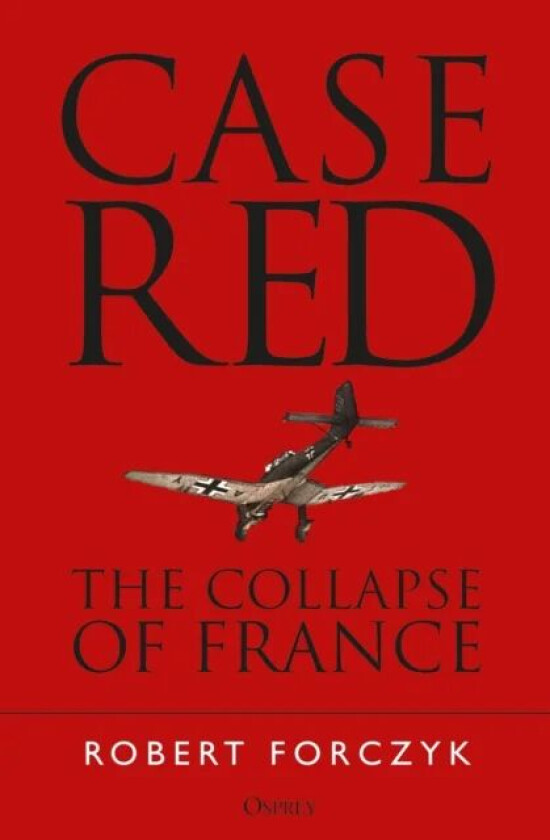 Case Red av Robert Forczyk