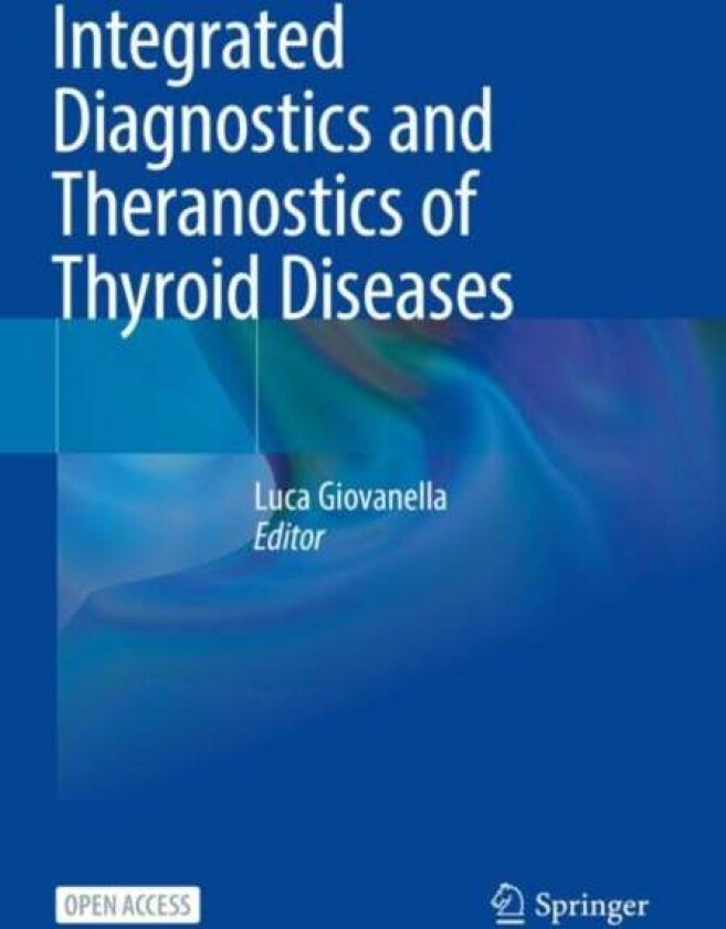 Integrated Diagnostics and Theranostics of Thyroid Diseases