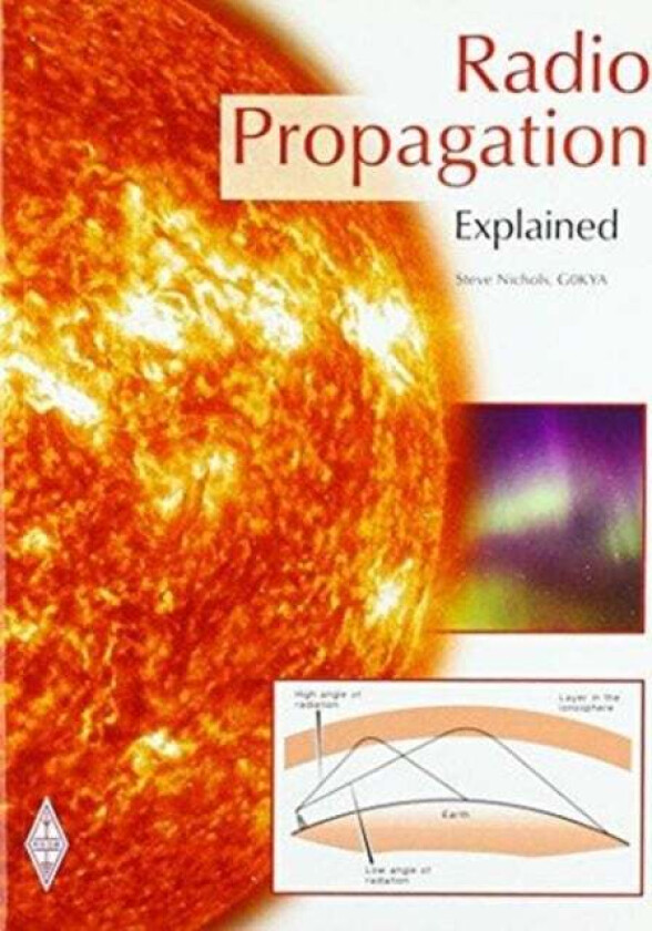 Radio Propagation Explained av Steve Nichols