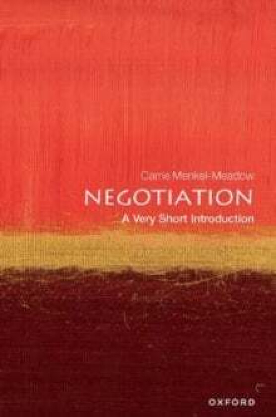 Negotiation: A Very Short Introduction av Carrie (Professor of Law and Political Science University of California Irvine Law School) Menkel-Meadow