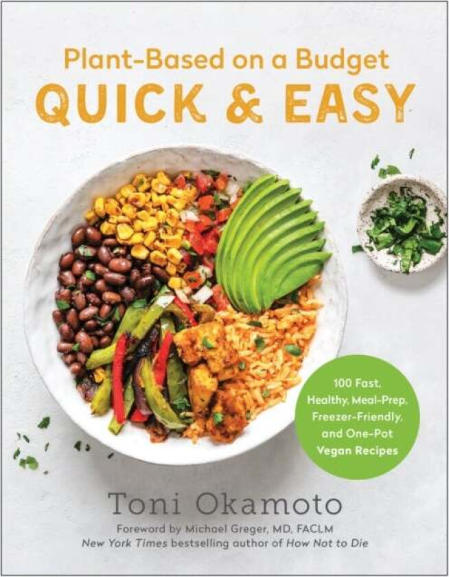 Plant-Based on a Budget Quick & Easy av Toni Okamoto