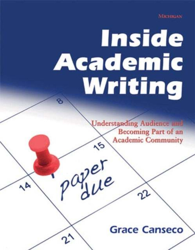 Inside Academic Writing av Grace Canseco