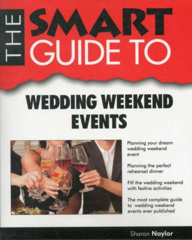 SMART GUIDE TO WEDDING WEEKEND EVENTS av SHARON NAYLOR