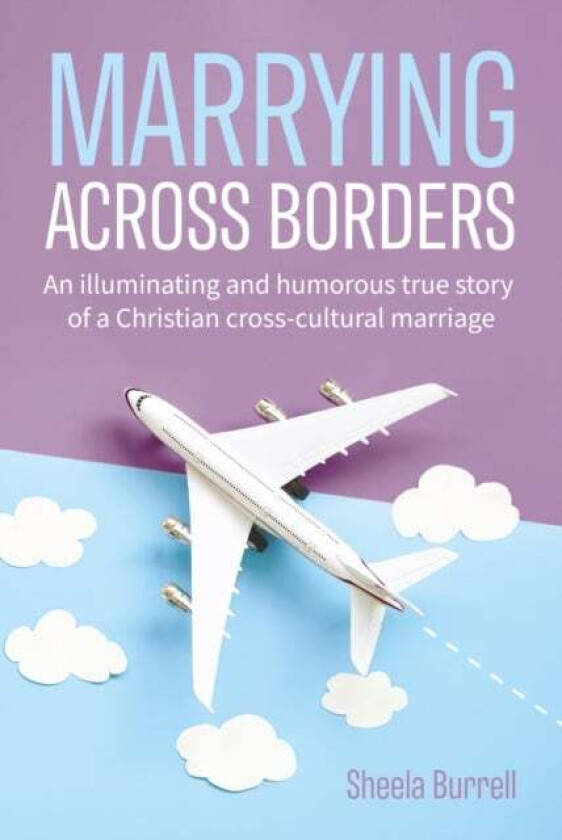 Marrying Across Borders av Sheela Burrell