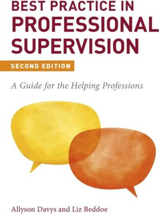 Best Practice in Professional Supervision, Second Edition av Allyson Davys, Liz Beddoe