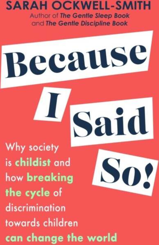 Because I Said So av Sarah Ockwell-Smith