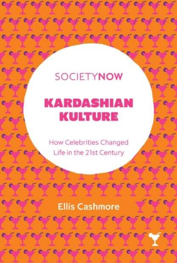 Kardashian Kulture av Ellis (Aston University UK) Cashmore
