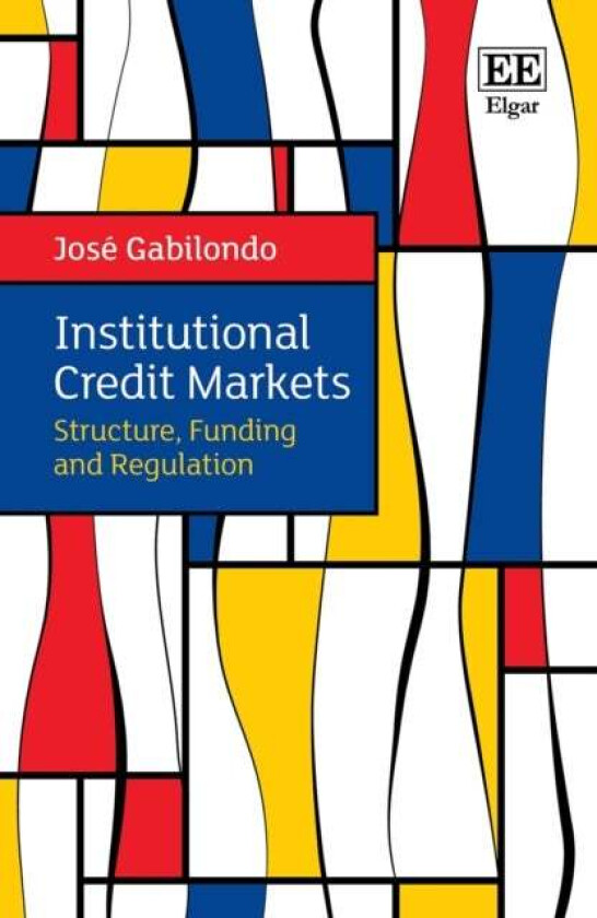 Institutional Credit Markets av Jose Gabilondo