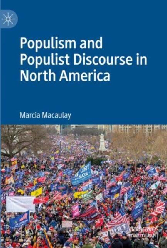 Populism and Populist Discourse in North America av Marcia Macaulay