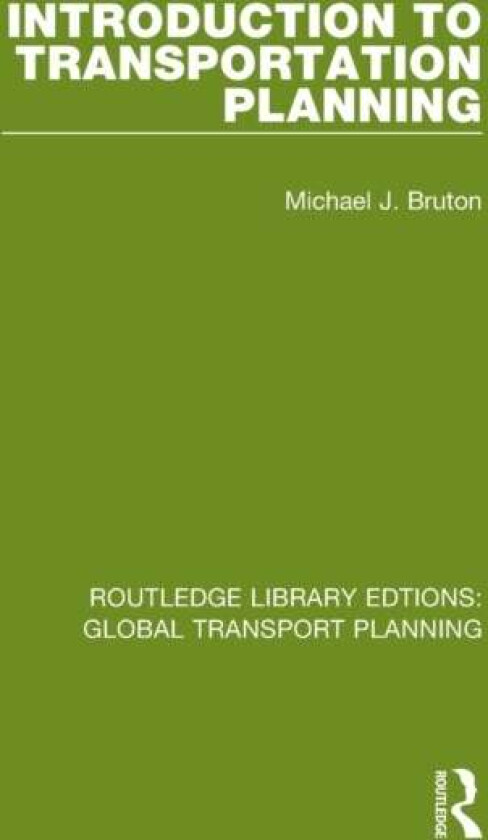 Introduction to Transportation Planning av Michael J. Bruton