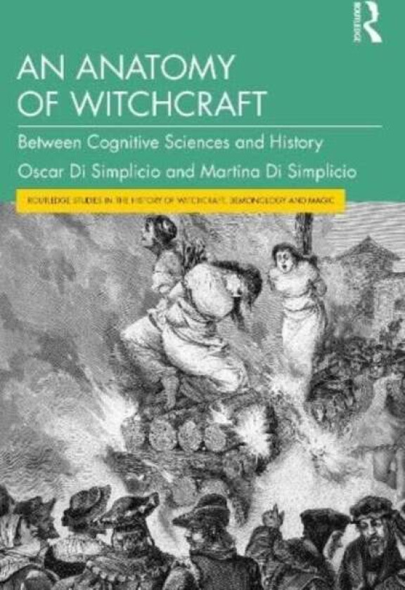 An Anatomy of Witchcraft av Oscar Di Simplicio, Martina (Imperial College London UK) Di Simplicio