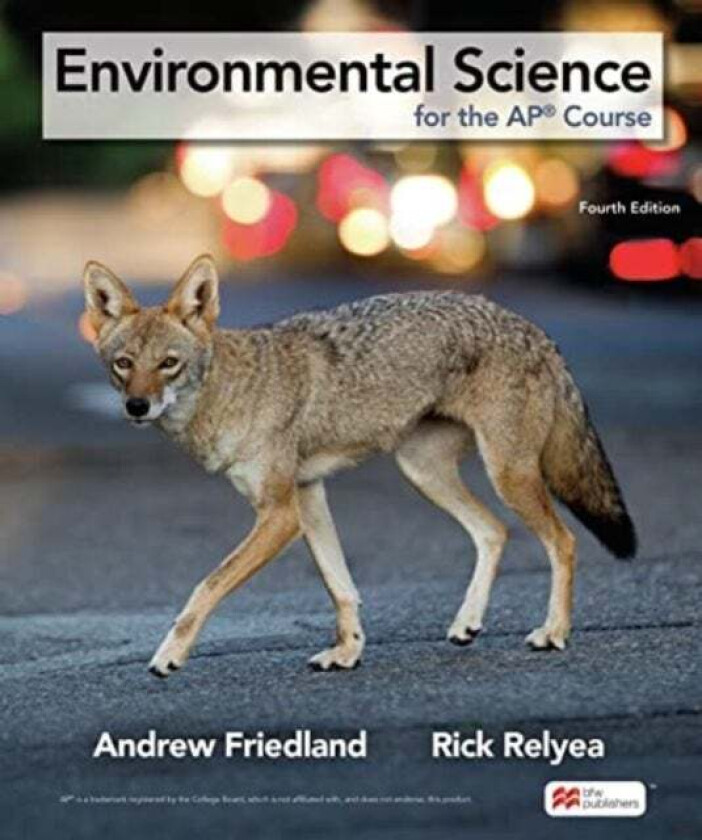 Environmental Science for the AP¿ Course av Andrew Friedland, Rick Relyea