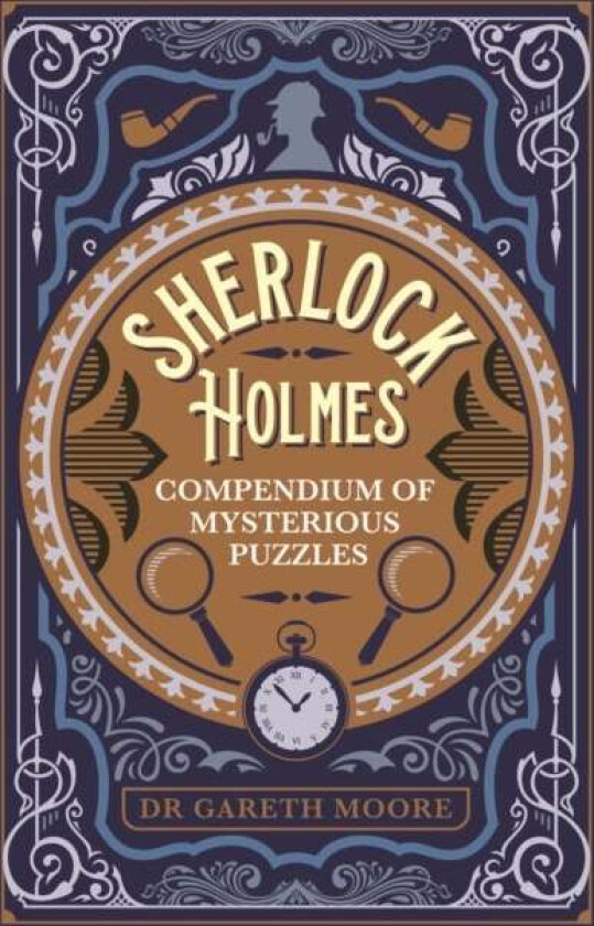 Sherlock Holmes Compendium of Mysterious Puzzles av Dr Gareth Moore