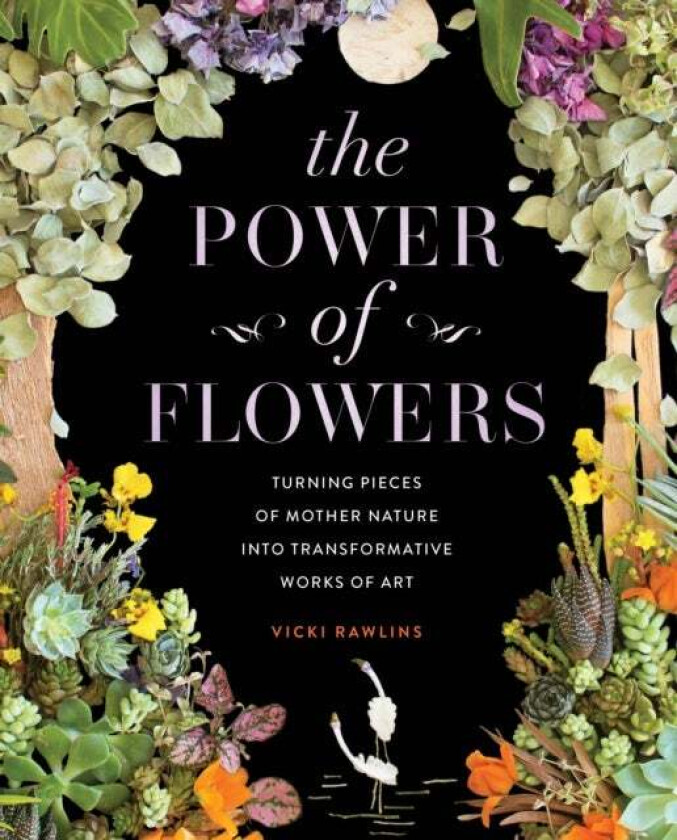 The Power of Flowers av Vicki Rawlins