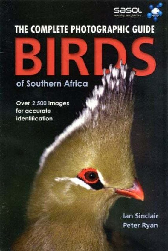 Complete Photographic Field Guide Birds of Southern Africa av Ian Sinclair