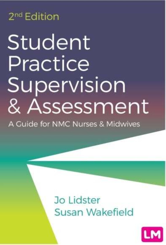 Student Practice Supervision and Assessment av Jo Lidster, Susan Wakefield