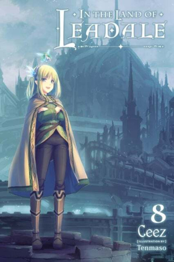 In the Land of Leadale, Vol. 8 (light novel) av Ceez