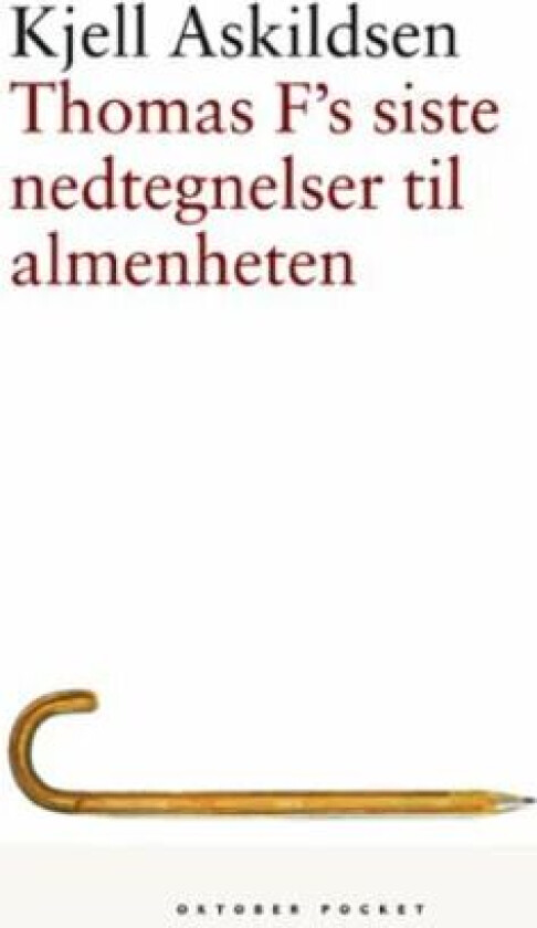 Thomas F's siste nedtegnelser til almenheten av Kjell Askildsen