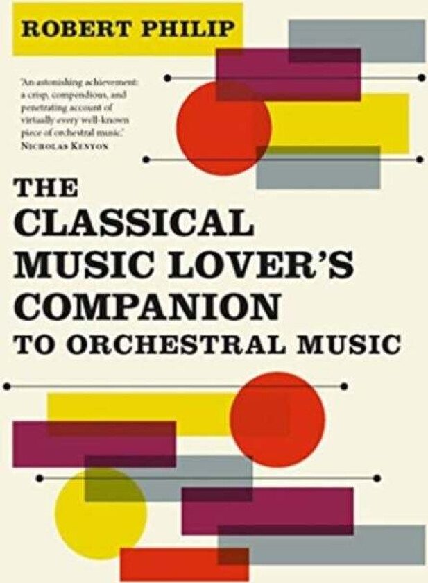 The Classical Music Lover's Companion to Orchestral Music av Robert Philip