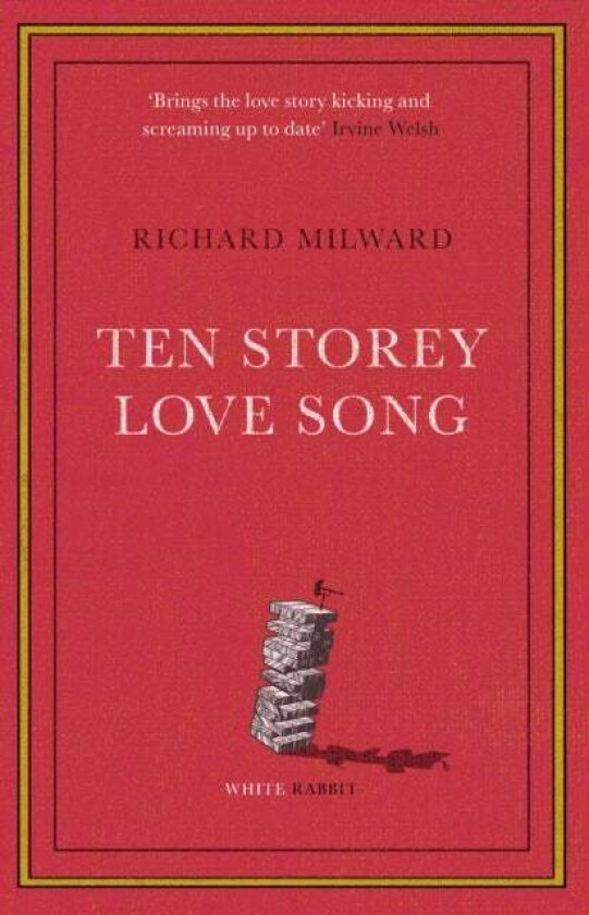 Ten Storey Love Song av Richard Milward