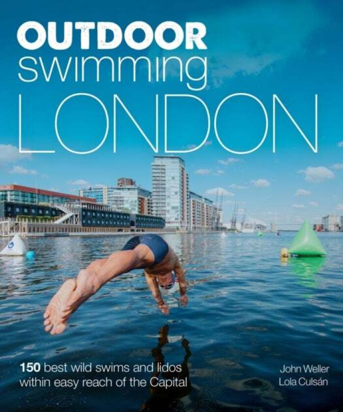 Outdoor Swimming London av John Weller, Lola Culsan