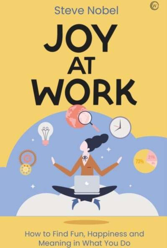 Joy at Work av Steve Ahnael Nobel
