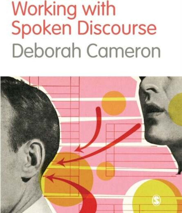 Working with Spoken Discourse av Deborah Cameron