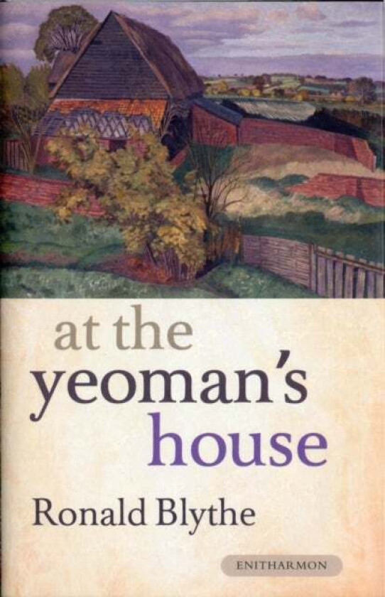 At the Yeoman's House av Ronald Blythe